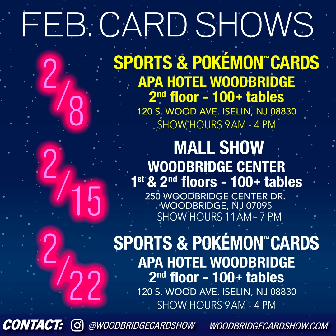 Woodbridge Card Show - Saturday, 2/8/2025 Vendor Table 2nd floor (Pokémon)