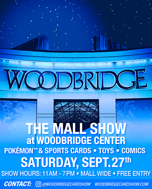 Woodbridge Center Mall Show - Cards, Comics, & Toys - Saturday, 9/27/2025 vendor table