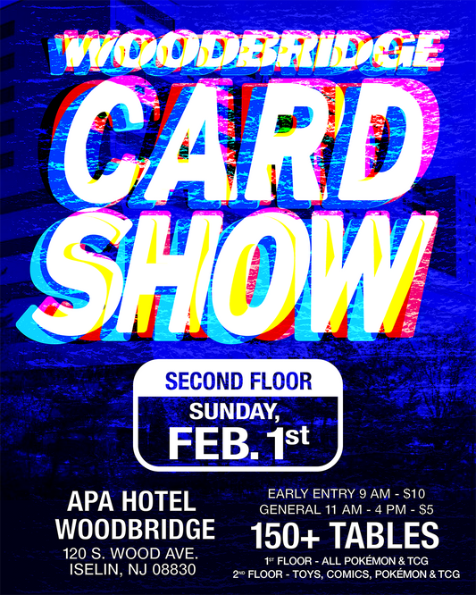 Woodbridge Card Show Winter ALL Pokémon and TCG - Sunday, 2/1/2026 2nd Floor Vendor Table