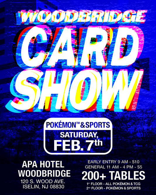Woodbridge February Super Show - Pokémon, Sports Cards, & TCG - Saturday, 2/7/2026 Vendor Table