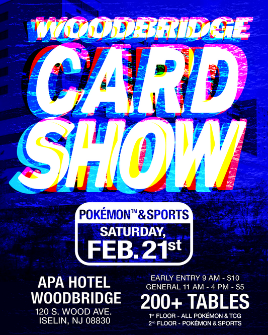 Woodbridge February Super Show - Pokémon, Sports Cards, & TCG - Saturday, 2/21/2026 Vendor Table
