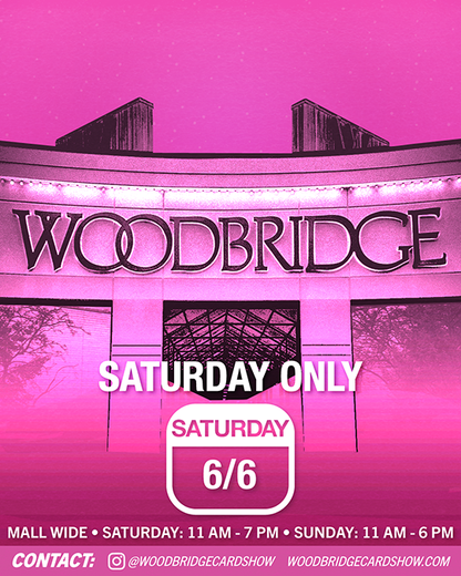 Woodbridge Center Mall Show - Saturday, 6/6/2026 ONLY